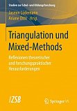 Ldemann, J./ Otto, A.: Triangulation und Mixed-Methods. Reflexionen theoretischer und forschungspraktischer Herausforderungen. Band 76. 2019