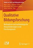Maier, M.S./ Keßler, C.I./ Deppe, U./ Leuthold-Wergin, A./ Sandring, S.: Qualitative Bildungsforschung. Methodische und methodologische Herausforderungen in der Forschungspraxis. Band 68. 2018
